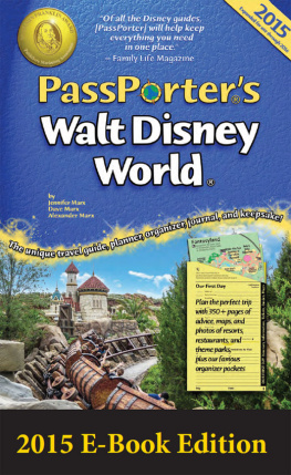 Jennifer Marx PassPorters Walt Disney World 2015: The Unique Travel Guide, Planner, Organizer, Journal, and Keepsake!