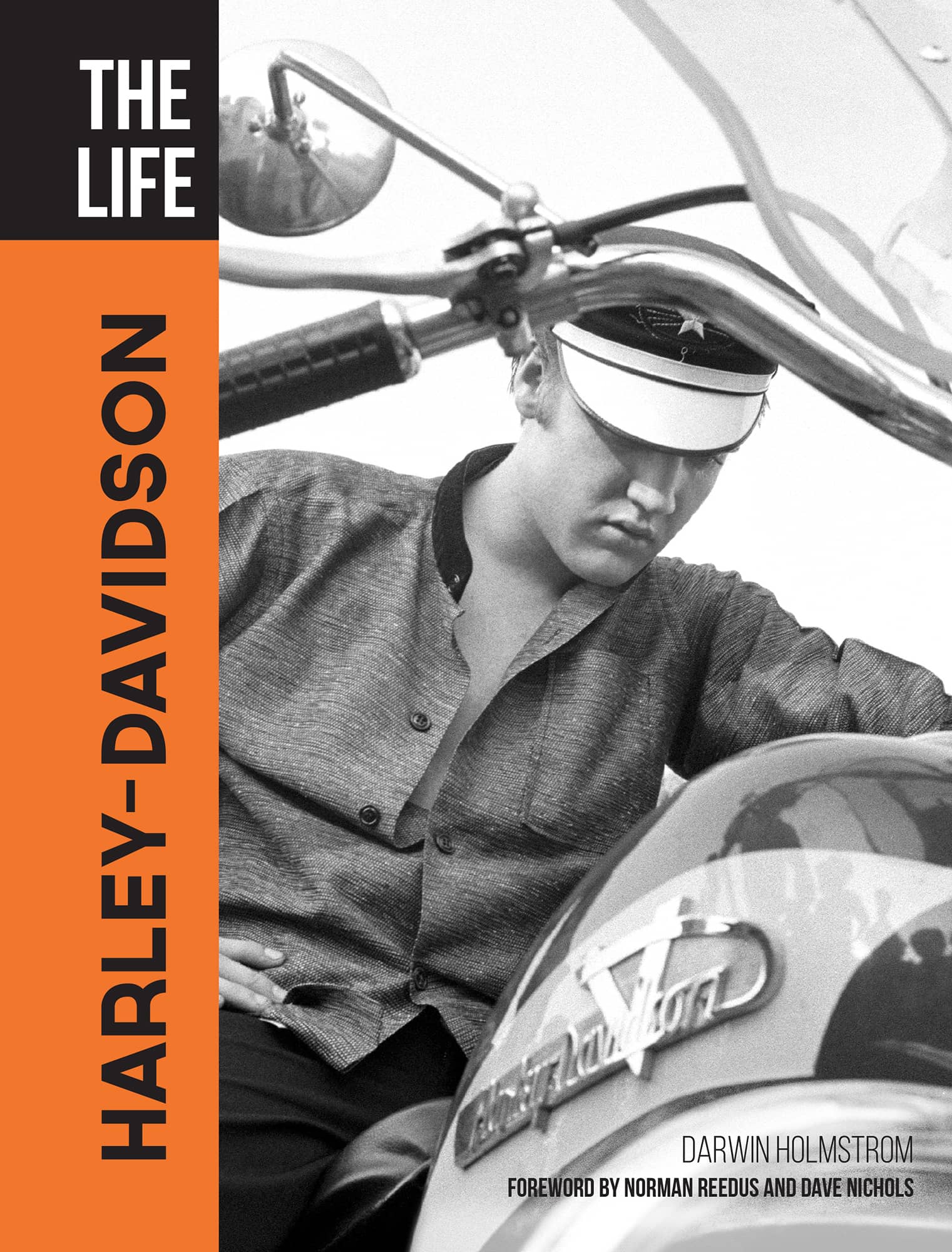 THE LIFE HARLEY-DAVIDSON DARWIN HOLMSTROM FOREWORD BY NORMAN REEDUS AND DAVE - photo 1