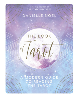 Danielle Noel - The Book of Tarot: A Modern Guide to Reading the Tarot