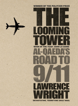 Lawrence Wright The Looming Tower: Al-Qaeda and the Road to 9/11