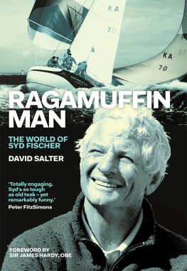 David Salter Ragamuffin Man: The World of Syd Fischer