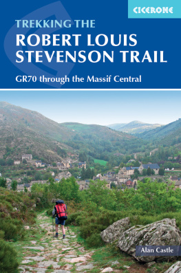 Alan Castle - The Robert Louis Stevenson Trail: The GR70 through the Massif Central