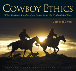 James P. Owen Cowboy Ethics: What It Takes to Win at Life