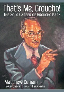 Matthew Coniam - Thats Me, Groucho!: The Solo Career of Groucho Marx