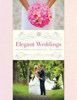 Jens Christiansen - Elegant Weddings: The Ceremony, the Reception, the Clothes