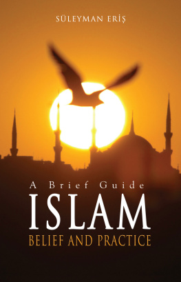 Suleyman Eris Islam: Belief and Practice