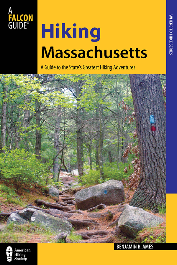 Hiking Massachusetts A Guide to the States Greatest Hiking Adventures Second - photo 1