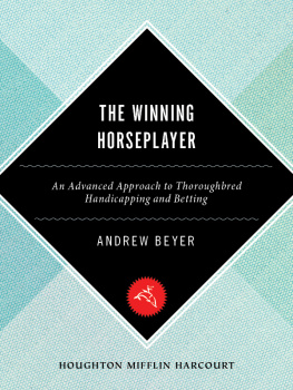 Andrew Beyer - The Winning Horseplayer: An Advanced Approach to Thoroughbred Handicapping and Betting