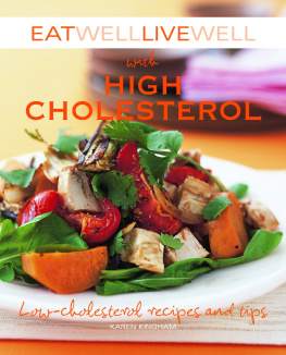 Karen Kingham - Eat Well Live Well with High Cholesterol: Low-Cholesterol Recipes and Tips