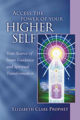 Elizabeth Clare Prophet - Access the Power of Your Higher Self