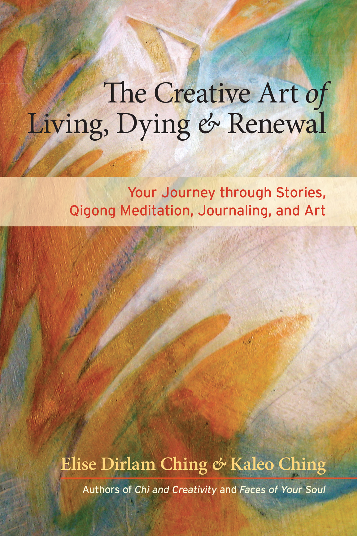 Praise for The Creative Art of Living Dying and Renewal Kaleo and Elise - photo 1