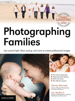 Lou Jacobs Jr - Photographing Families: Use Natural Light, Flash, Posing, and More to Create Professional Images