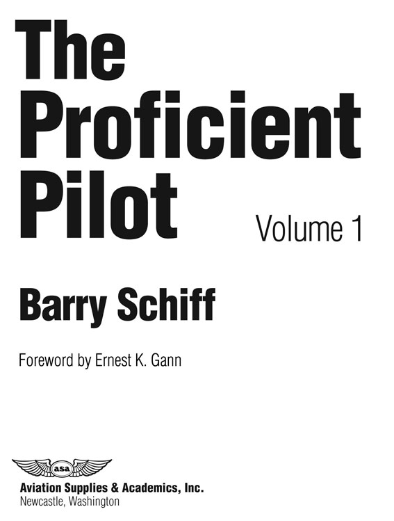 The Proficient Pilot Volume 1 by Barry Schiff Aviation Supplies Academics - photo 1