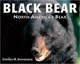 Stephen R. Swinburne - Black Bear: North Americas Bear