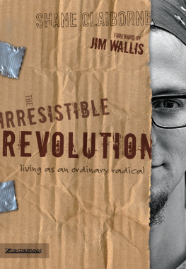 Shane Claiborne - The Irresistible Revolution: Living as an Ordinary Radical