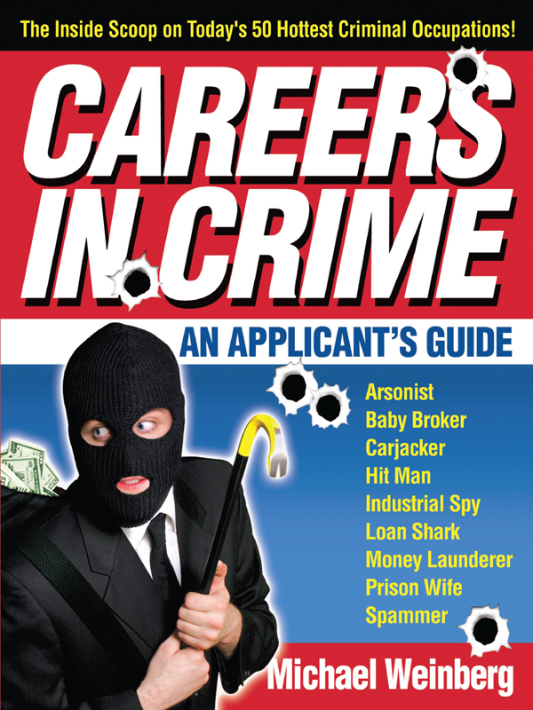 Careers in Crime copyright 2007 by Michael Weinberg All rights reserved - photo 1