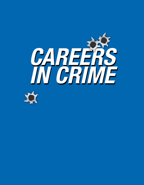 Careers in Crime copyright 2007 by Michael Weinberg All rights reserved - photo 2