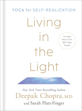 Deepak Chopra MD Living in the Light: Yoga for Self-Realization