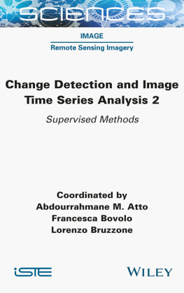 Abdourrahmane M. Atto - Change Detection and Image Time Series Analysis, Volume 2: Supervised Methods