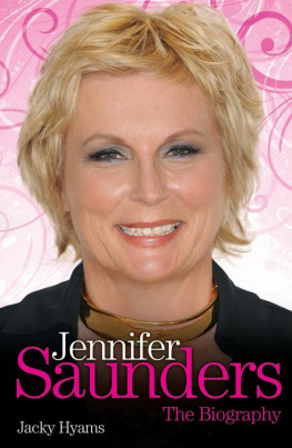 Jacky Hyams Jennifer Saunders--The Unauthorised Biography of the Absolutely Fabulous Star