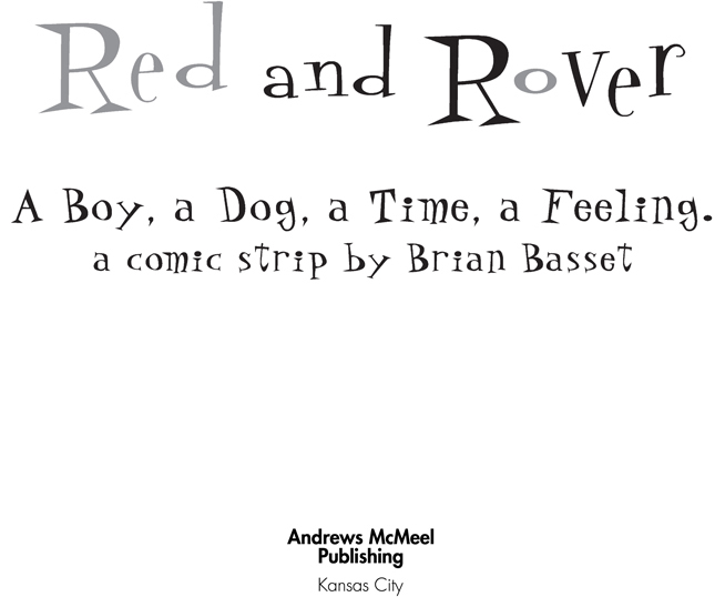 Red and Rover is syndicated by The Washington Post Writers Group Red and - photo 2