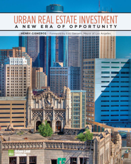 Henry Cisneros - Urban Real Estate Investment: A New Era of Opportunity
