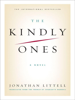 Jonathan Littell - The Kindly Ones: A Novel