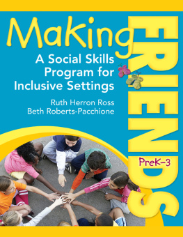 Ruth Herron Ross - Making Friends PreK-3: A Social Skills Program for Inclusive Settings