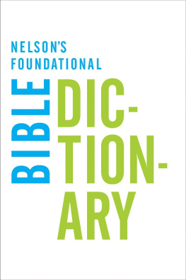 Katherine Harris Nelsons Foundational Bible Dictionary with the New King James Version Bible