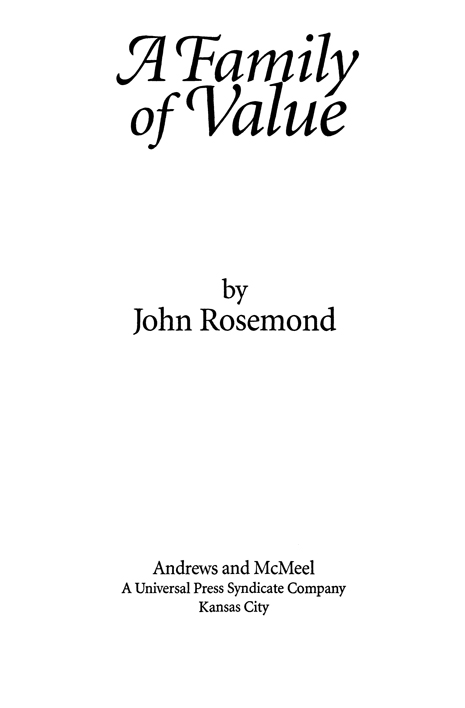 A Family of Value copyright 1995 by John Rosemond All rights reserved No part - photo 3