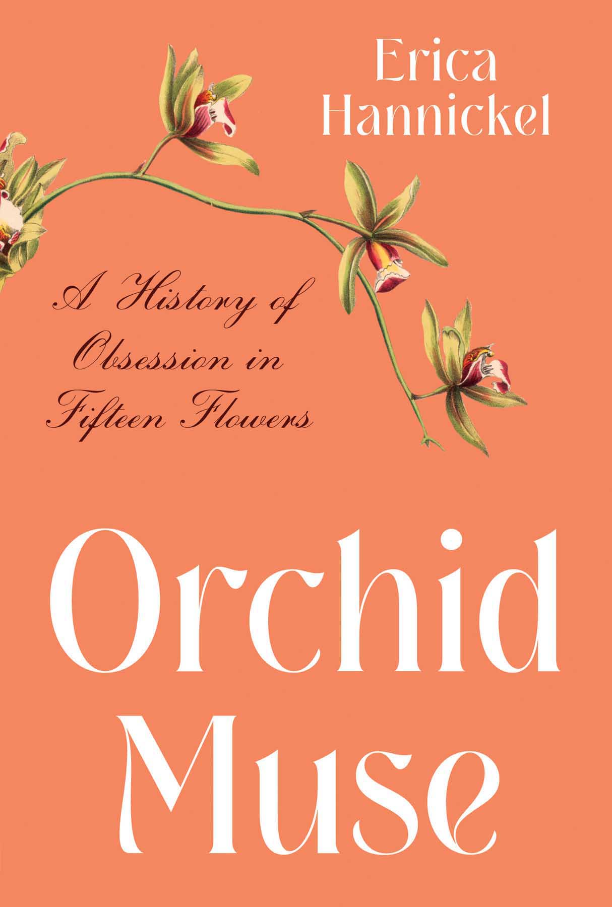 Orchid Muse A History of Obsession in Fifteen Flowers - image 1
