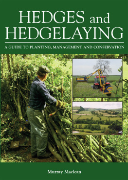 Murray Maclean Hedges and Hedgelaying: A Guide to Planting, Management and Conservation