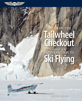 Burke Mees - Notes on the Tailwheel Checkout and an Introduction to Ski Flying (ePub ed.)
