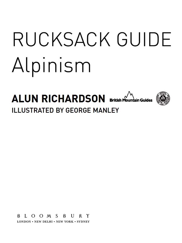 Alpinism is the sixth book in the Rucksack Guide series and covers the skills - photo 1