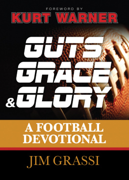 Jim Grassi - Guts, Grace, and Glory: A Football Devotional