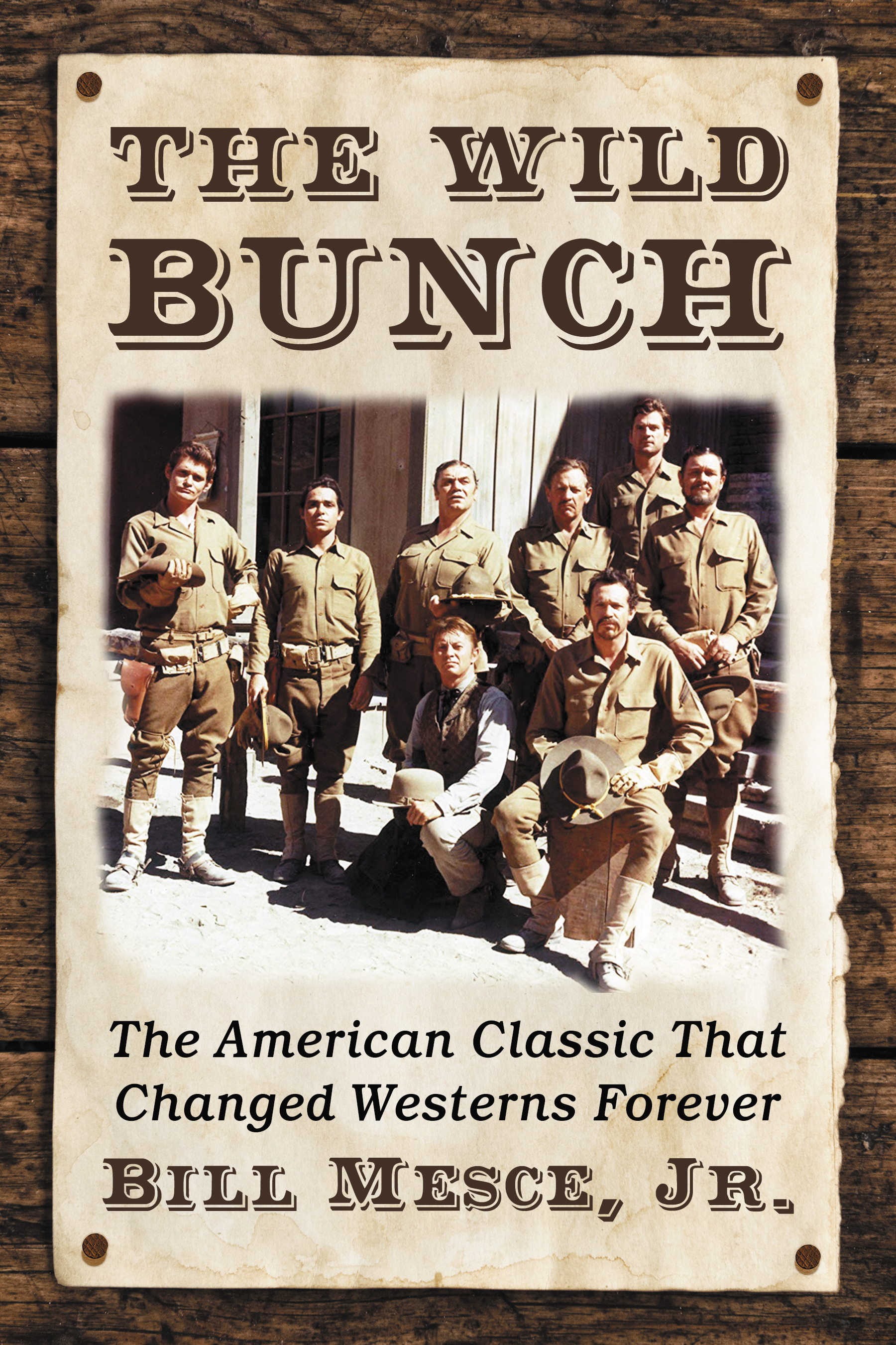 The Wild Bunch Also by Bill Mesce and from McFarland The Rules of - photo 1