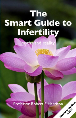 Robert Harrison - The Smart Guide to Infertility: Myths and Reality