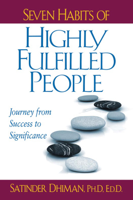 Satinder Dhiman - Seven Habits of Highly Fulfilled People: Journey from Success to Significance