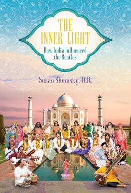 Susan Shumsky - The Inner Light: How India Influenced the Beatles