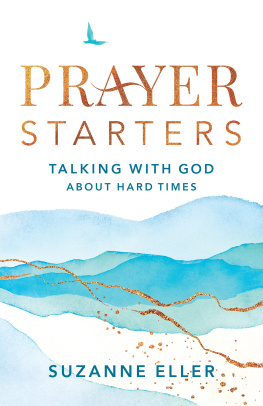 Suzanne Eller - Prayer Starters: Talking with God about Hard Times