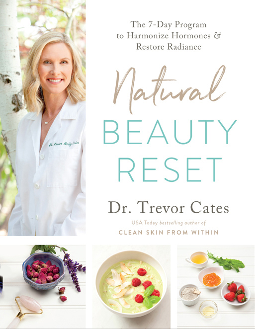PRAISE FOR Natural Beauty Reset This book is essential reading for any woman - photo 1