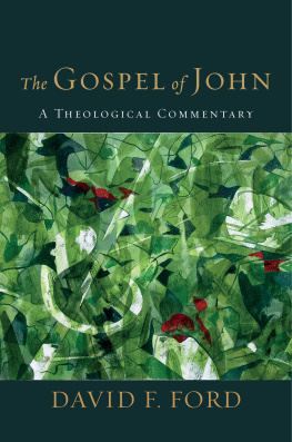 David F. Ford - The Gospel of John: A Theological Commentary