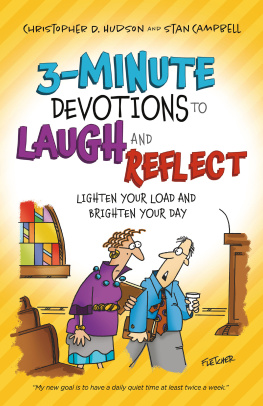 Christopher D. Hudson - 3-Minute Devotions to Laugh and Reflect: Lighten Your Load and Brighten Your Day