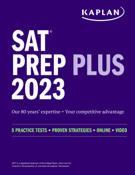 Kaplan Test Prep SAT Prep Plus 2023: Includes 5 Full Length Practice Tests, 1500+ Practice Questions, + 1 Year Online Access to Customizable 250+ Question Bank and 2 Official College Board Tests