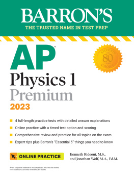 Kenneth Rideout AP Physics 1 Premium, 2023: 4 Practice Tests + Comprehensive Review + Online Practice