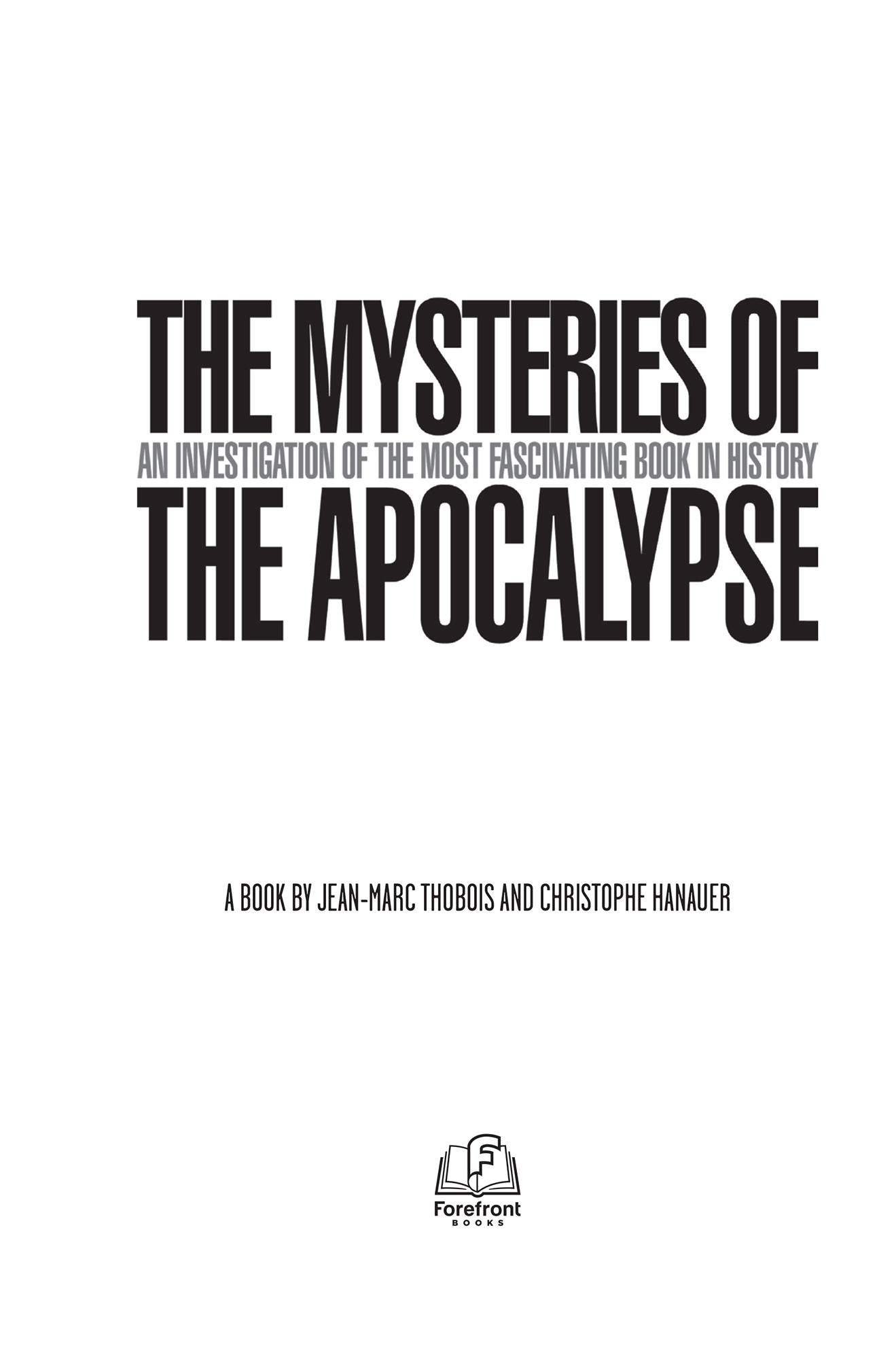 The Mysteries of the Apocalypse An Investigation of the Most Fascinating Book - photo 2