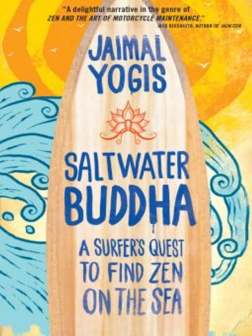 Table of Contents More Praise for SALTWATER BUDDHA A motivating book that - photo 1