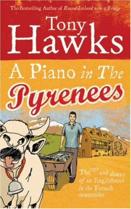 Tony Hawks - A Piano in the Pyrenees: The Ups and Downs of an Englishman in the French Mountains