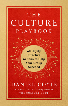 Daniel Coyle The Culture Playbook: 60 Highly Effective Actions to Help Your Group Succeed