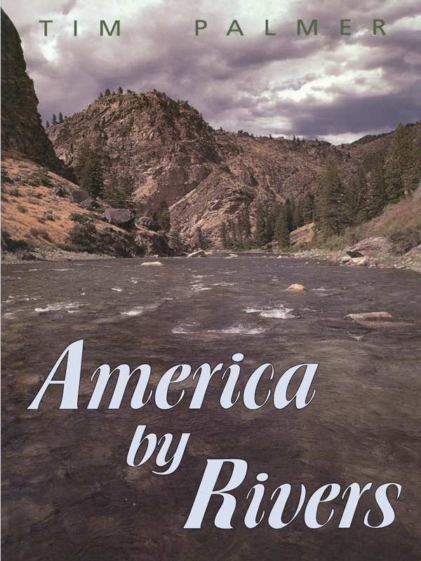 Table of Contents Acknowledgments America by Rivers benefited from the - photo 1